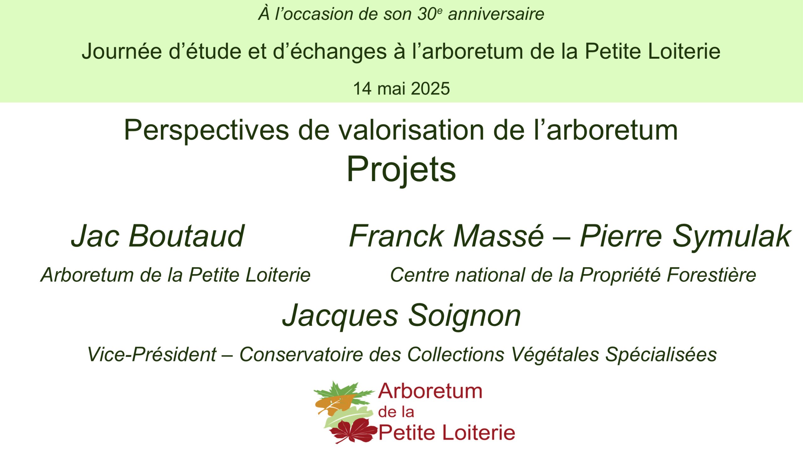 Journée du 14 mai 2025 - 12. Perspectives de valorisation – Projets