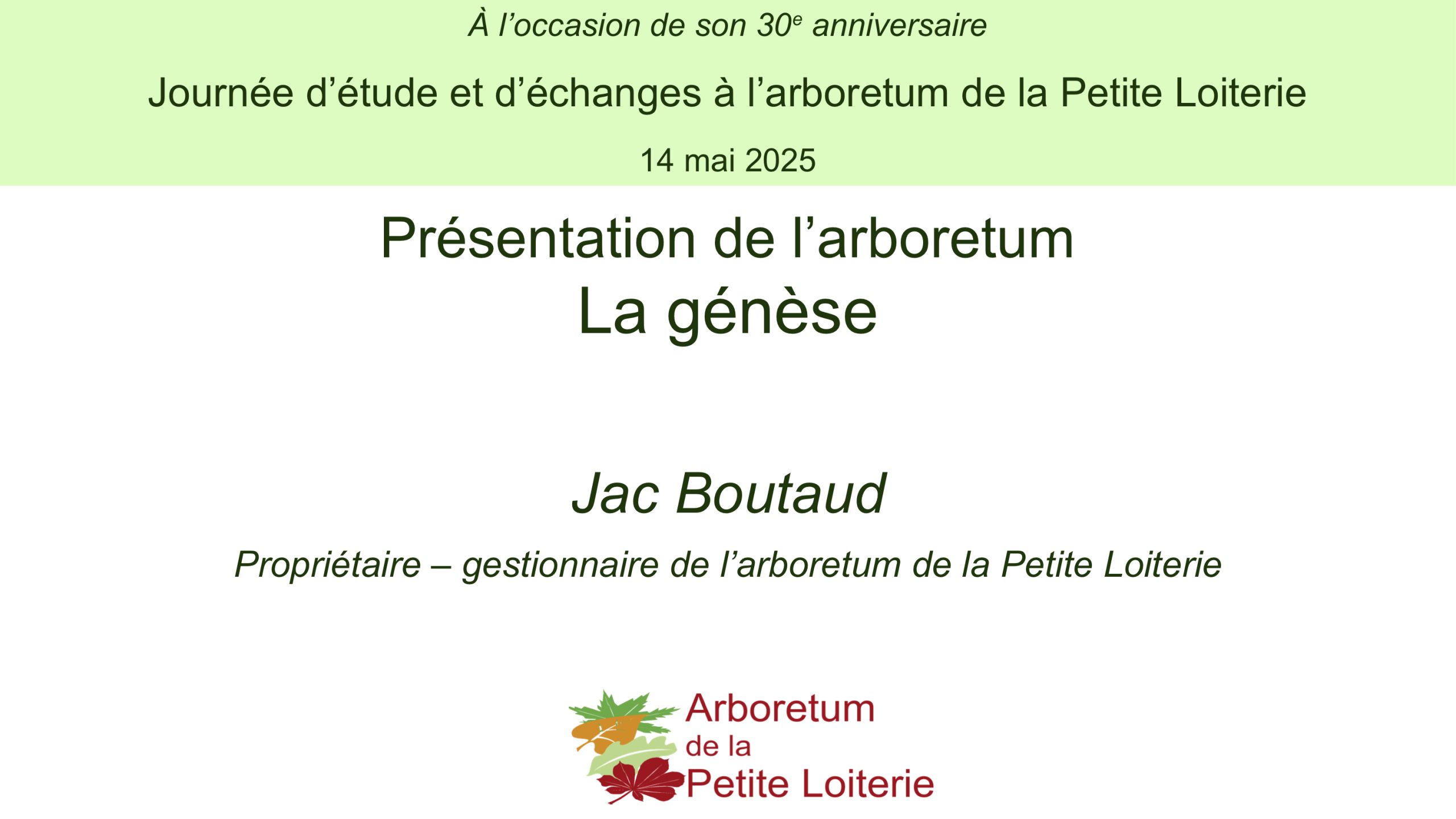 Journée du 14 mai 2025 - 03. Présentation de l'arboretum - La génèse