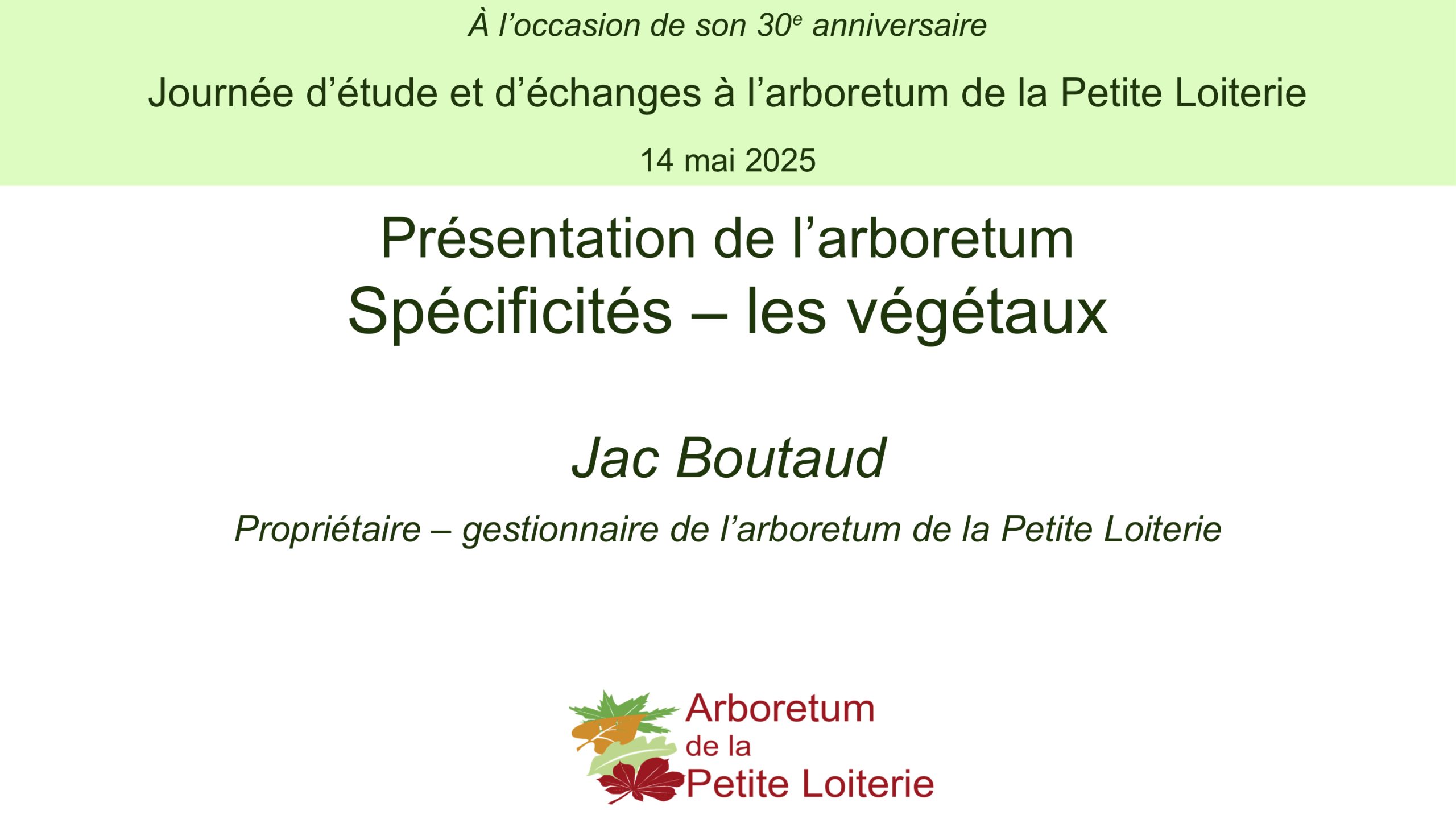 Journée du 14 mai 2025 - 06. Présentation de l'arboretum – Spécificités – les végétaux