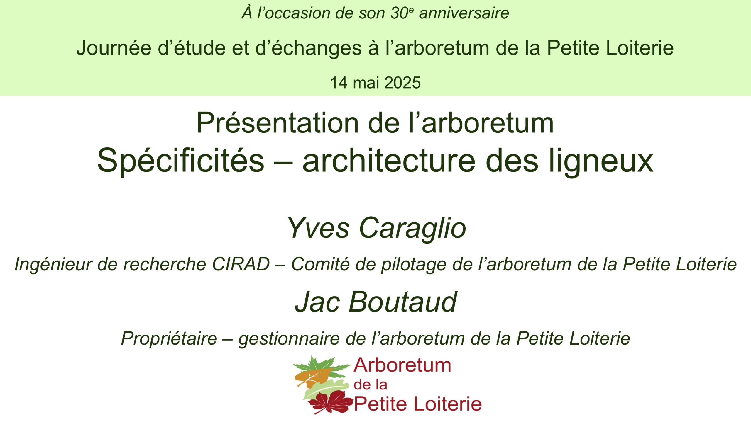 Journée du 14 mai 2025 - 07. Présentation de l'arboretum – Spécificités – Architecture des ligneux