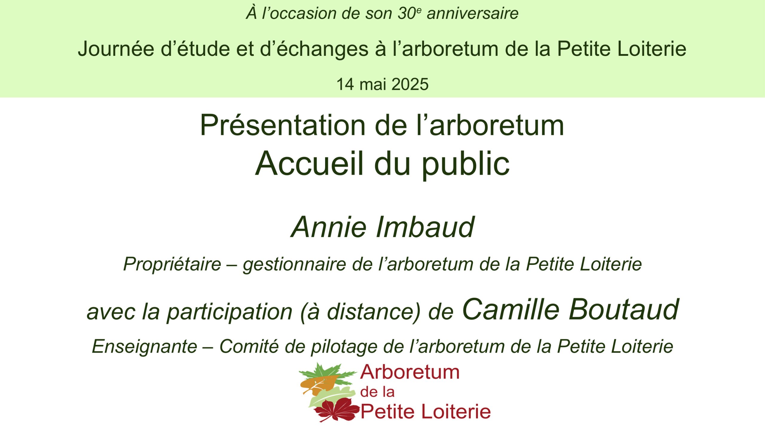 Journée du 14 mai 2025 - 09. Présentation de l'arboretum – Accueil du public